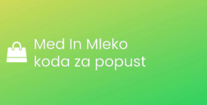 Med In Mleko koda za popust